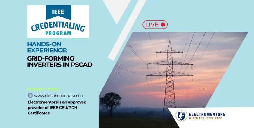 Hands-On:Grid-Forming Inverters in PSCAD
