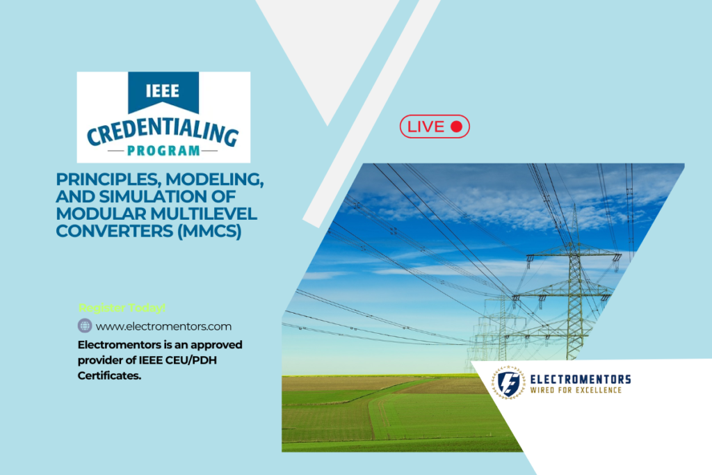 Principles, Modeling, and Simulation of Modular Multilevel Converters (MMCs)